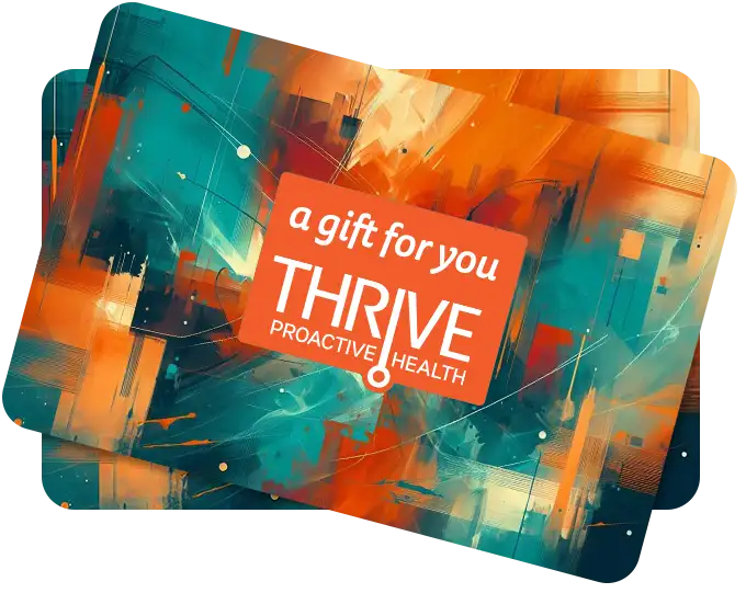 Thrive Proactive Health Gift Card Thrive Proactive Health Gift Card